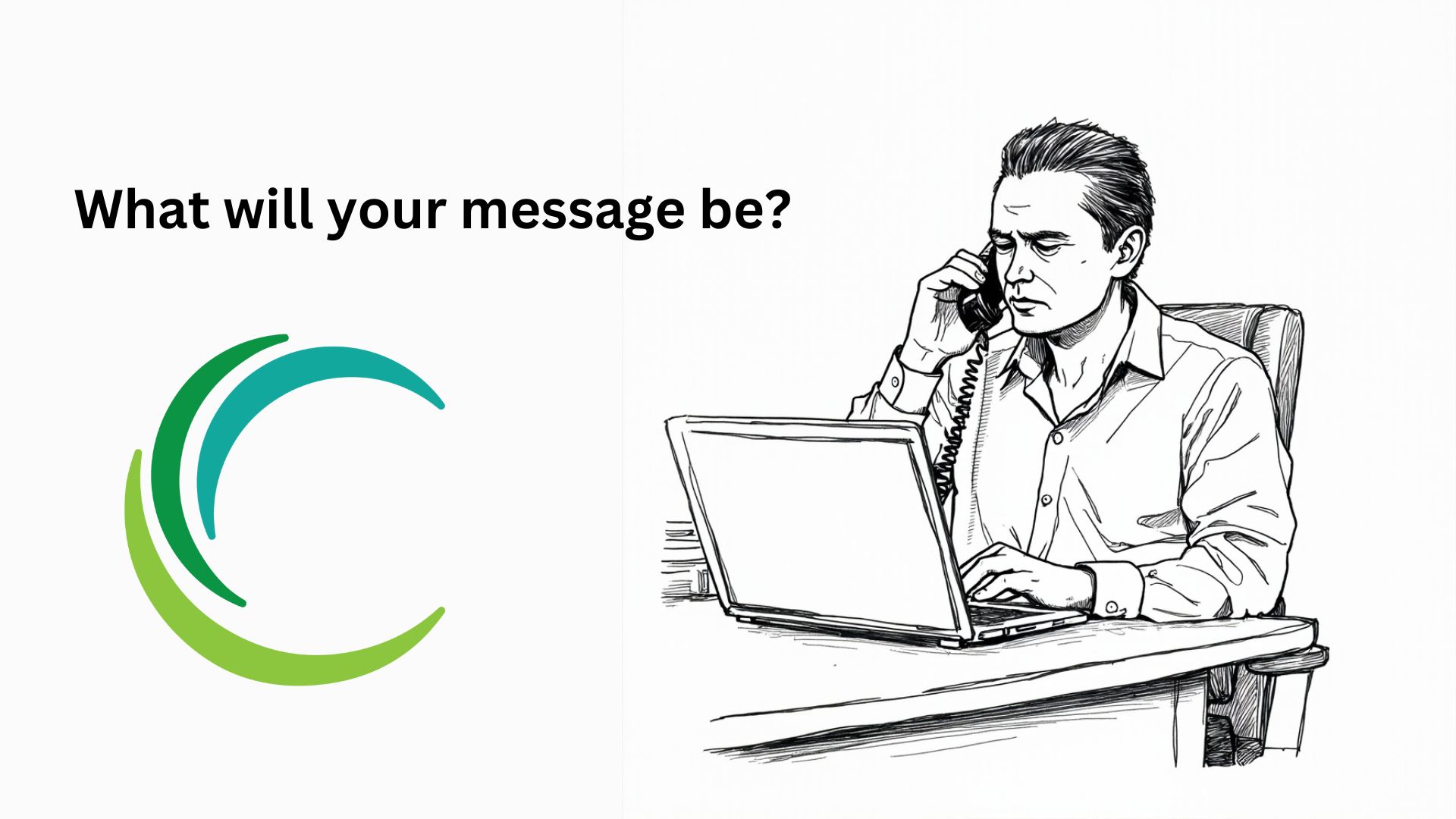 What will your message be